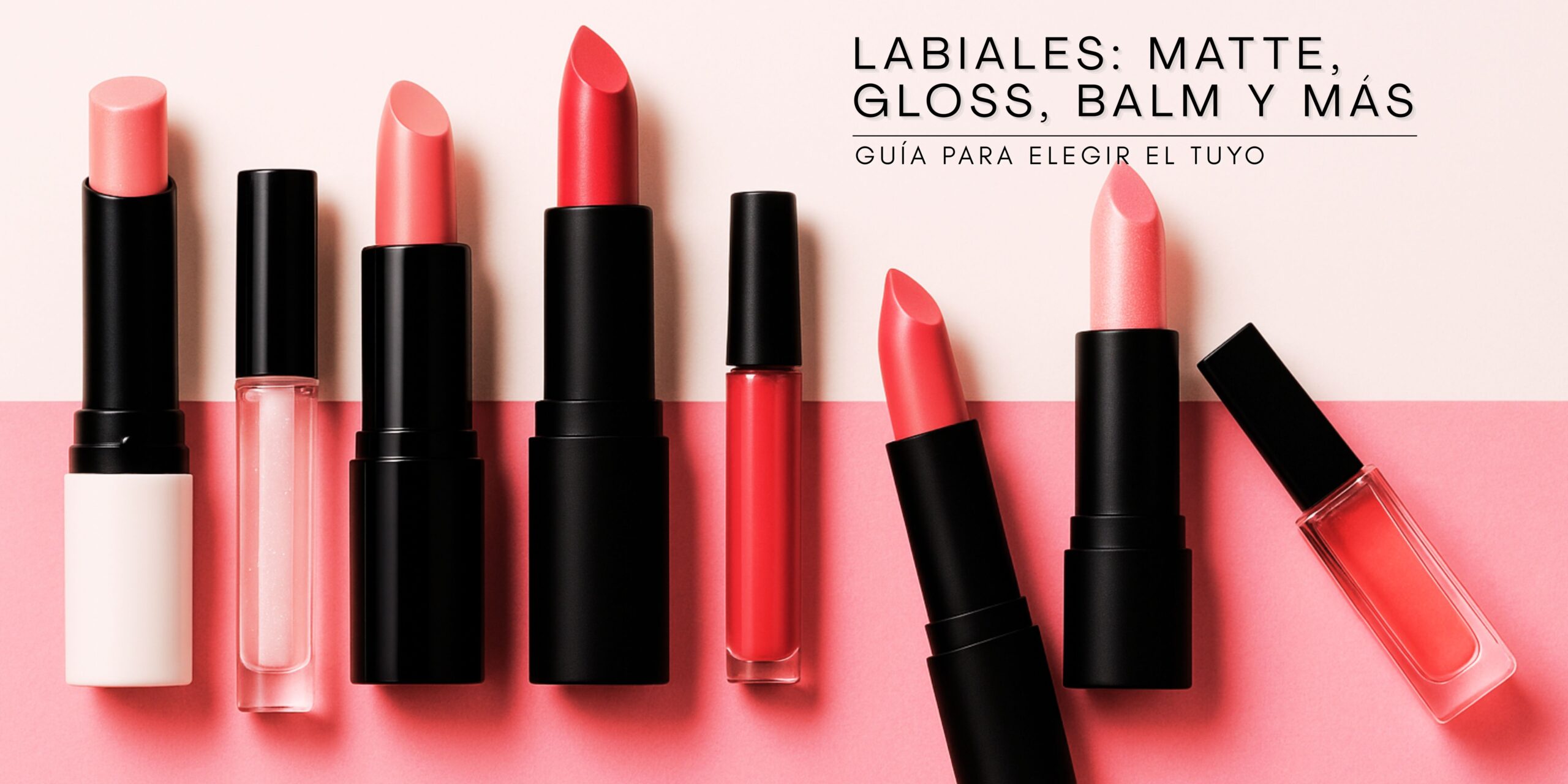 Tipos de Labiales: Matte, Gloss, Balm y Más | Guía para Elegir el Tuyo ...